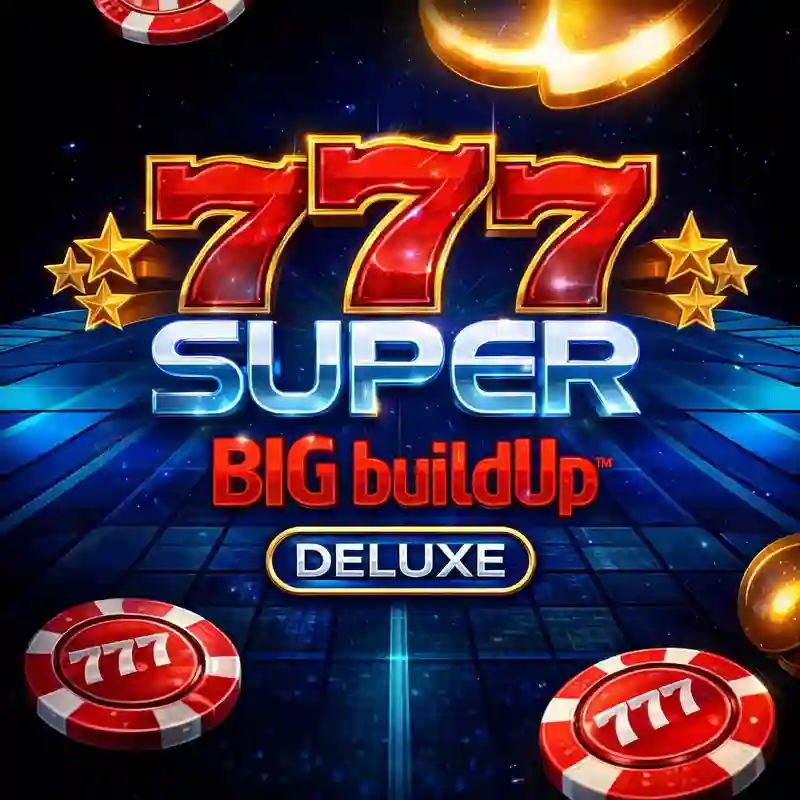 777 Super Big Buildup Deluxe slot game banner